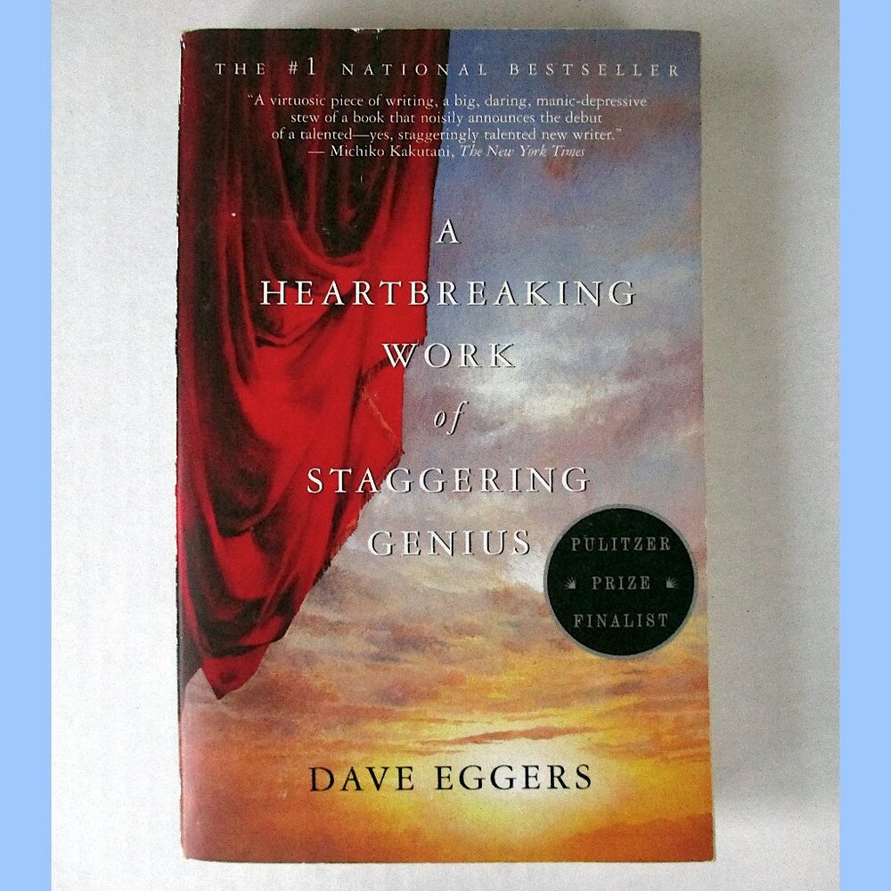 Book: A Heartbreaking Work of Staggering Genius by Dave Eggers